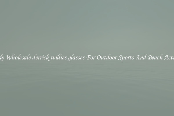 Trendy Wholesale derrick willies glasses For Outdoor Sports And Beach Activities