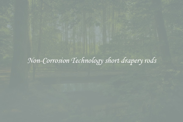 Non-Corrosion Technology short drapery rods