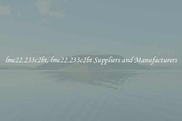 lme22.233c2bt, lme22.233c2bt Suppliers and Manufacturers