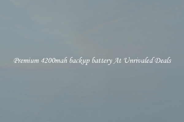 Premium 4200mah backup battery At Unrivaled Deals