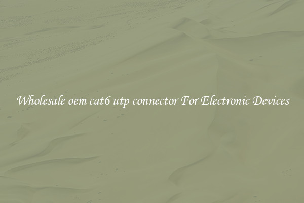 Wholesale oem cat6 utp connector For Electronic Devices