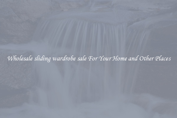 Wholesale sliding wardrobe sale For Your Home and Other Places