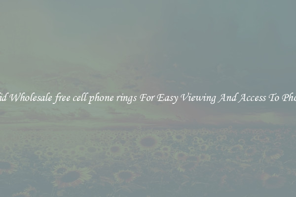 Solid Wholesale free cell phone rings For Easy Viewing And Access To Phones