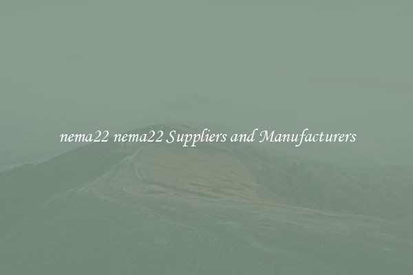nema22 nema22 Suppliers and Manufacturers