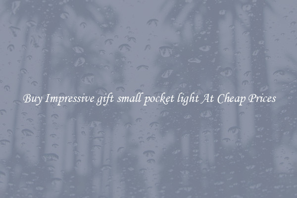 Buy Impressive gift small pocket light At Cheap Prices