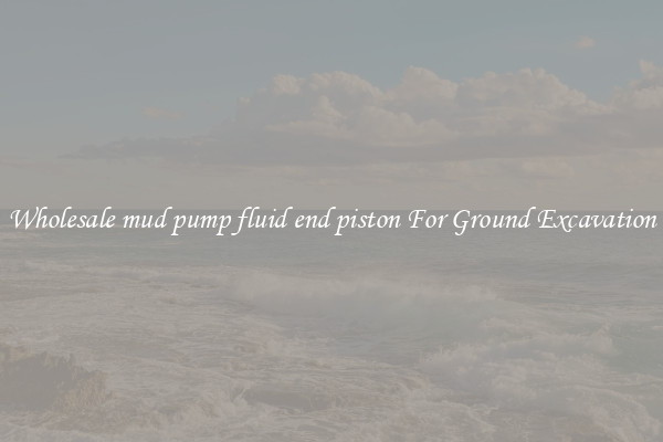 Wholesale mud pump fluid end piston For Ground Excavation