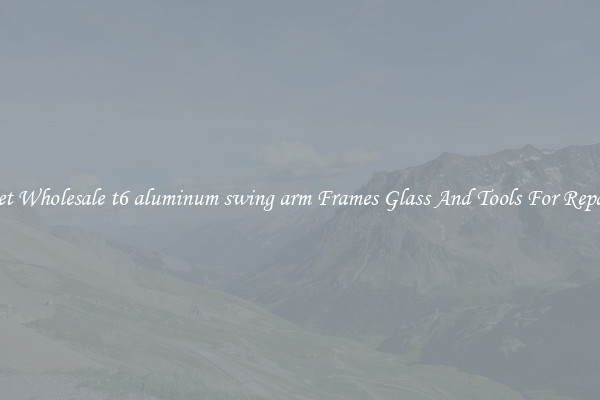 Get Wholesale t6 aluminum swing arm Frames Glass And Tools For Repair